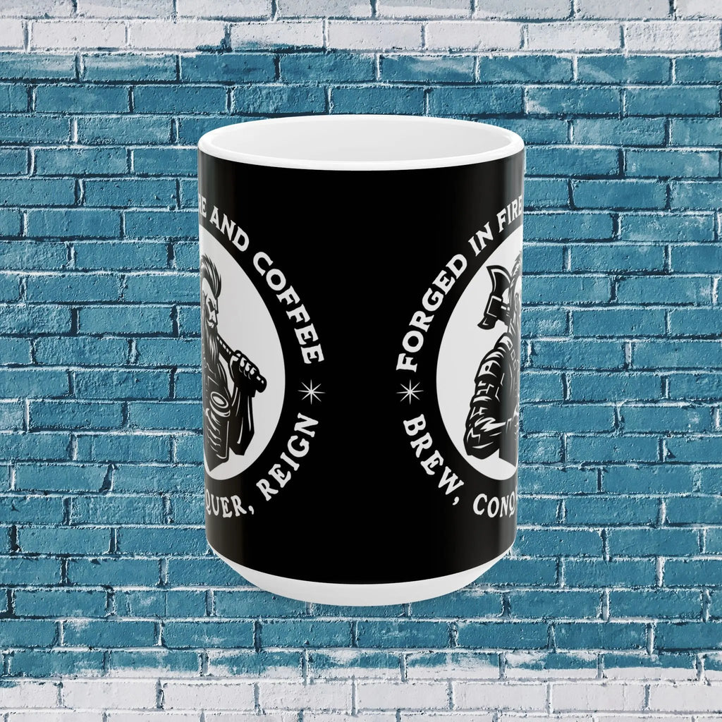 Forged in Fire and Coffee Mug – Viking Warrior 15oz Cup, Brew Conquer Reign Mug, Masculine Coffee Lover Gift for Men Printify
