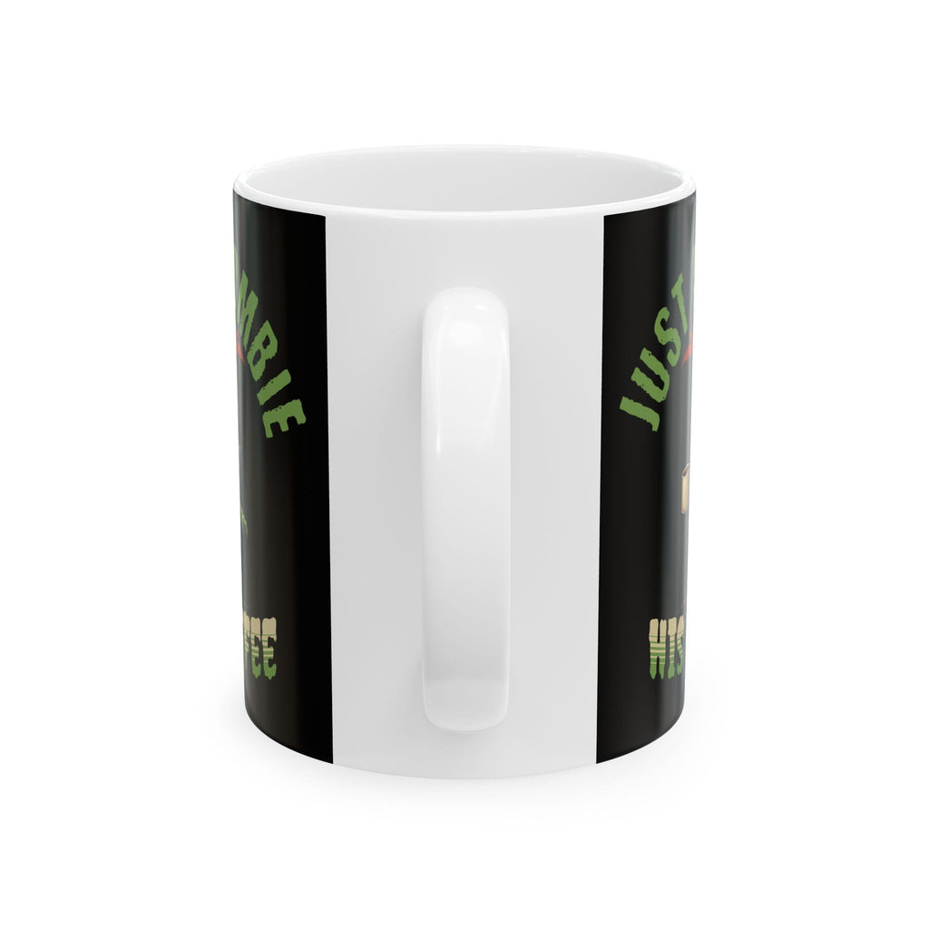 Just A Zombie Ceramic Mug Printify