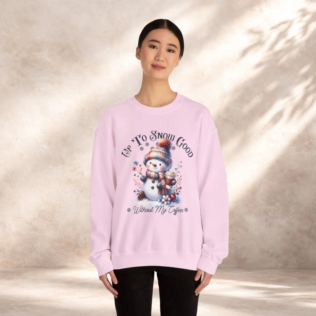 Up To Snow Good Sweatshirt Printify