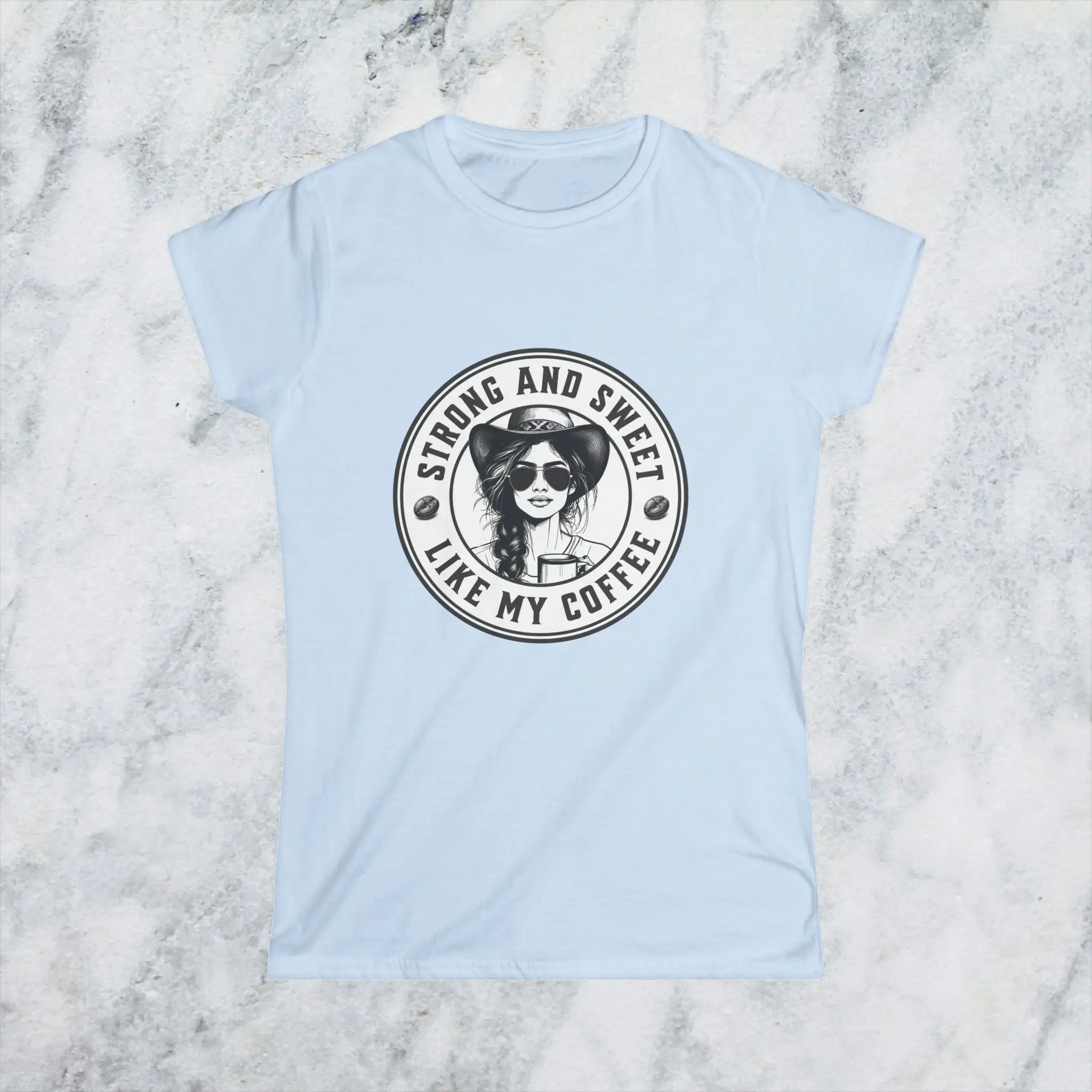 Sweet and Strong T-Shirt – Funny Coffee Lover Tee for Women, Empowering Caffeine Queen Shirt, Bold Morning Gift Idea Printify
