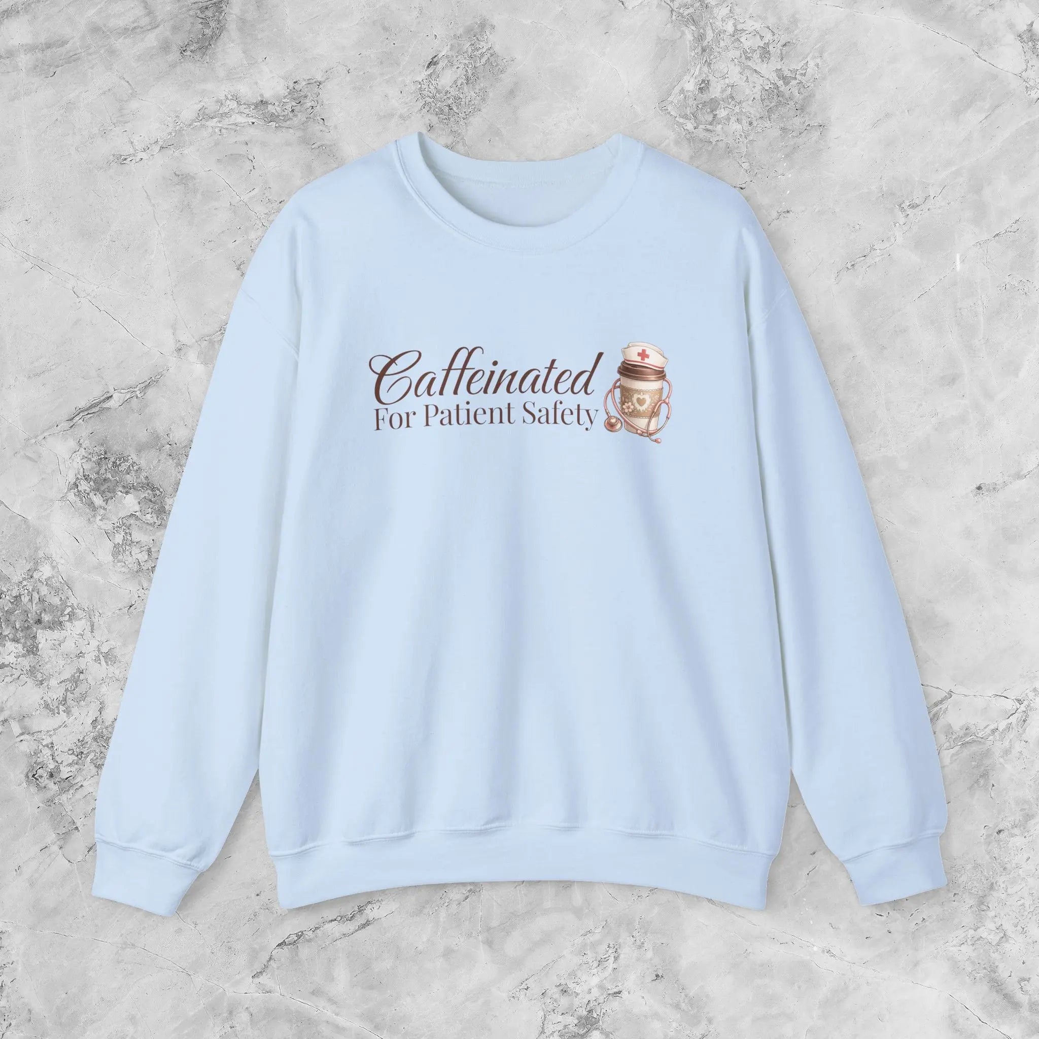 Caffeinated for Patient Safety Sweatshirt - Perfect gift for medical professionals - Boldly Bitter Company