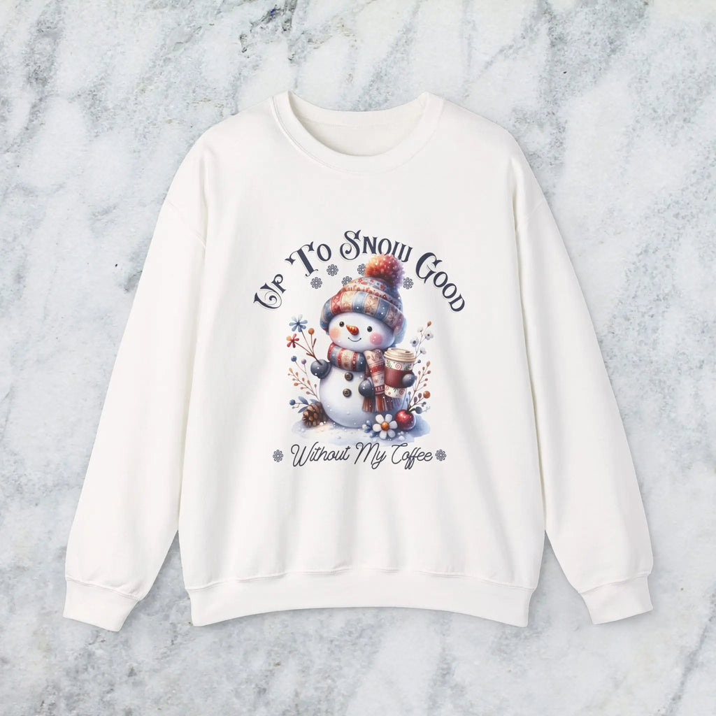 Up To Snow Good Sweatshirt- Cute Winter Snowman Sweatshirt Printify