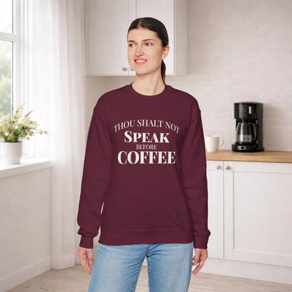Speak Before Coffee Sweatshirt Printify