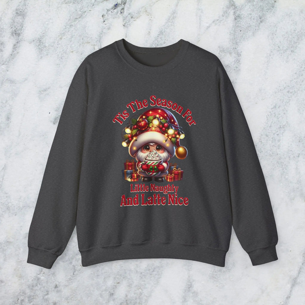 'Tis The Season Sweatshirt - "'Tis The Season For Little Naughty And Latte Nice" Holiday Shirt Printify