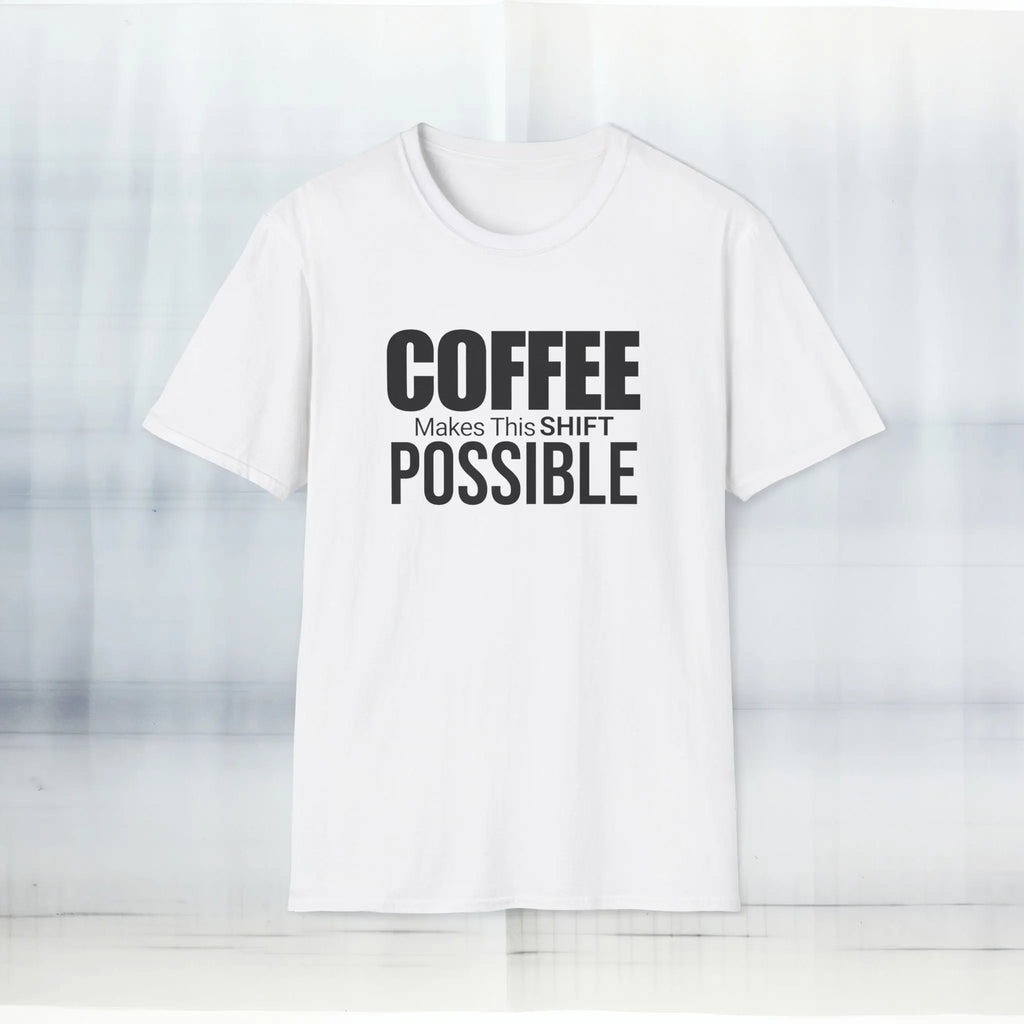Coffee Makes This Shift Possible T-Shirt Printify