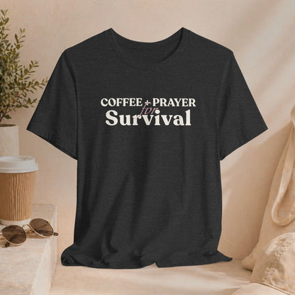 Coffee + Prayer for Survival T‑Shirt Printify