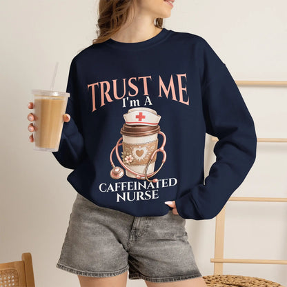 Caffeinated Nurse Sweatshirt Printify