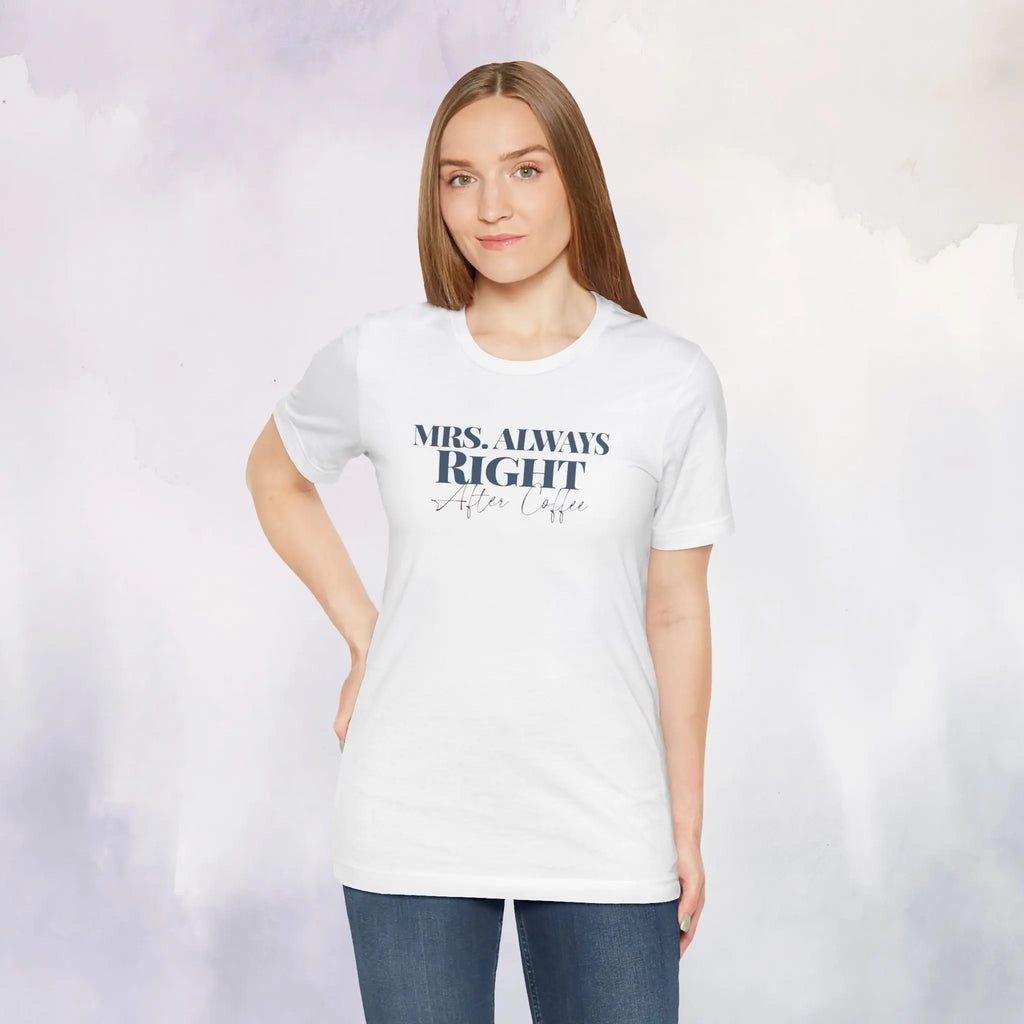 Mrs. Always Right T-Shirt
