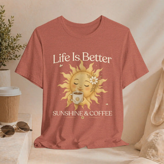 Better With Coffee & Sunshine Tee Printify