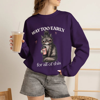 Way Too Early Cat Coffee Sweatshirt Printify