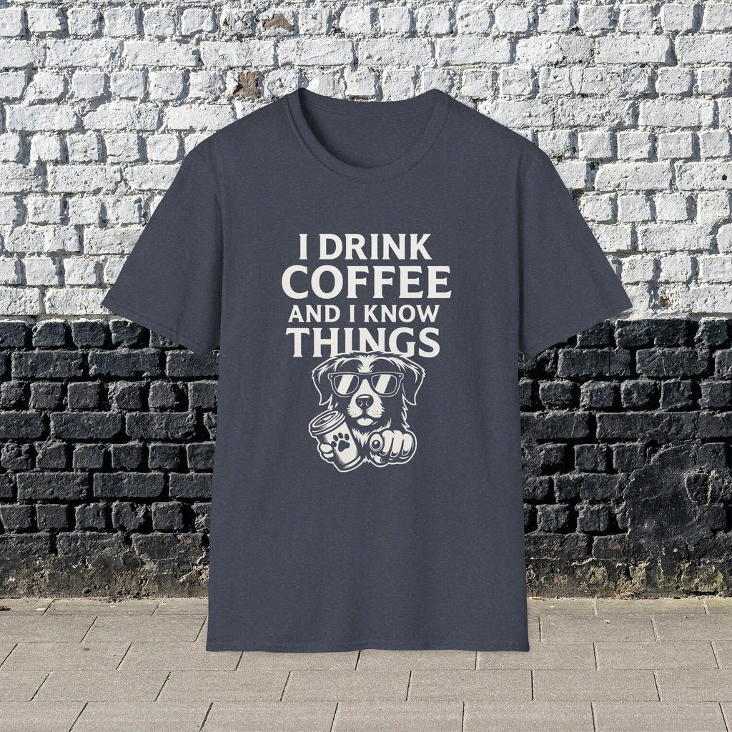 Coffee-Loving Dog T-Shirt — "I Drink Coffee and I Know Things" Printify