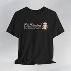 Caffeinated For Patient Safety Tee Printify