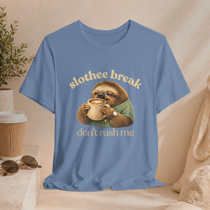 Slothee Break T‑Shirt – "Don't Rush Me" Cute Sloth Coffee Tee Printify