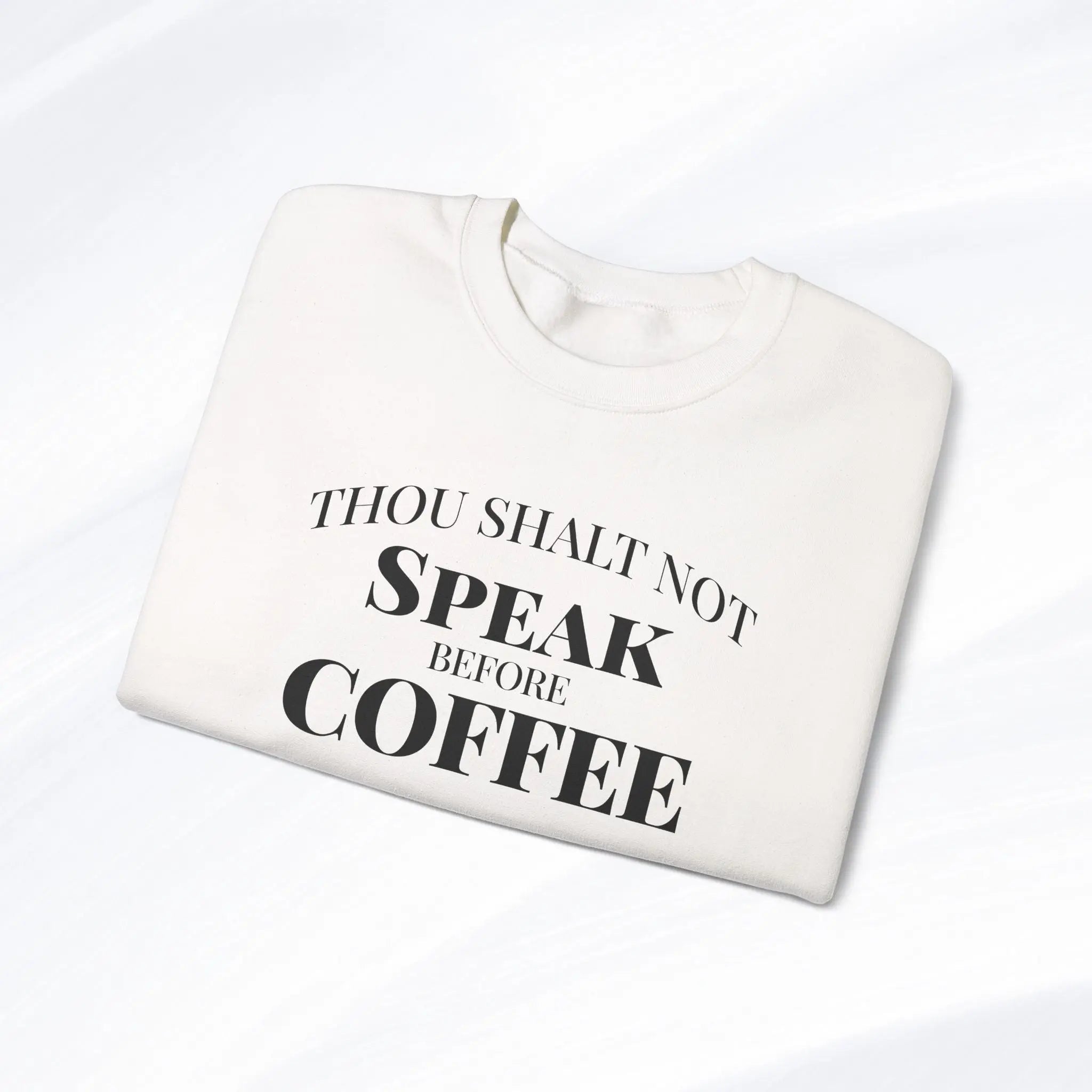 Thou Shalt Not Speak Before Coffee Sweatshirt Printify