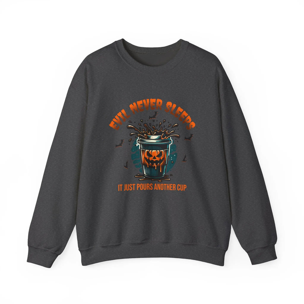 Evil Never Sleeps Sweatshirt Printify
