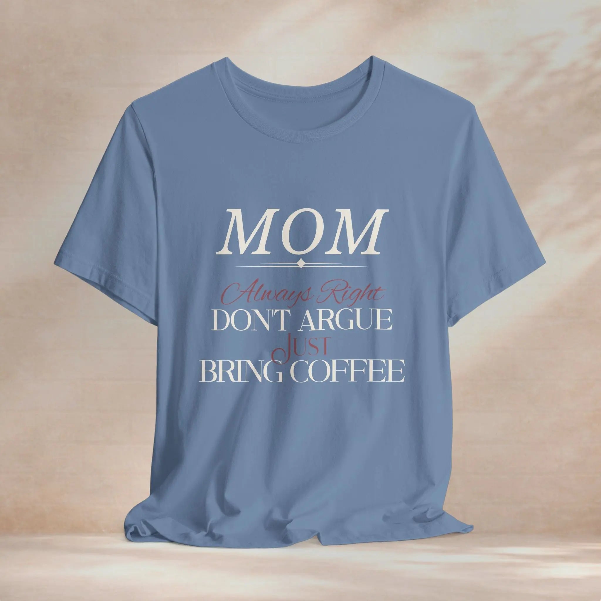 Mom Always Right T‑Shirt Printify
