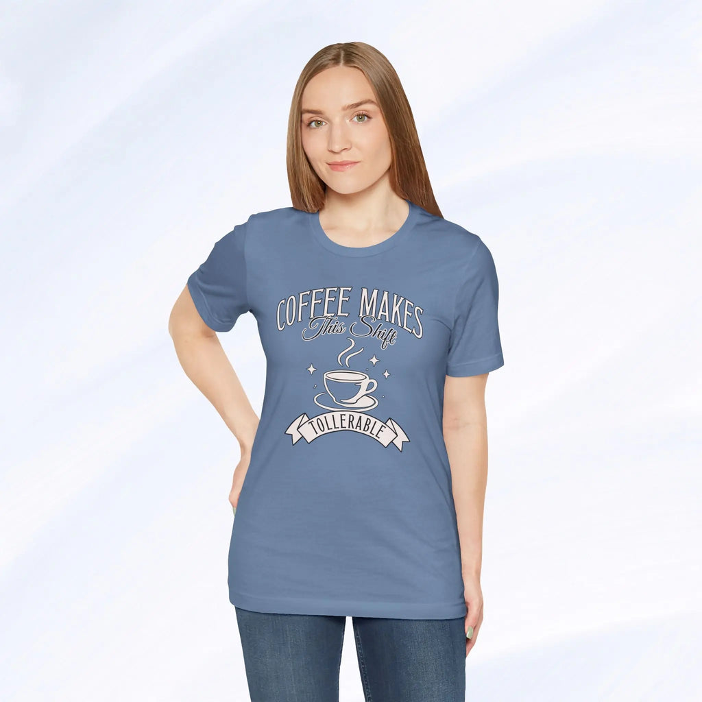 Coffee Makes This Shift Tolerable T‑Shirt - Boldly Bitter Company