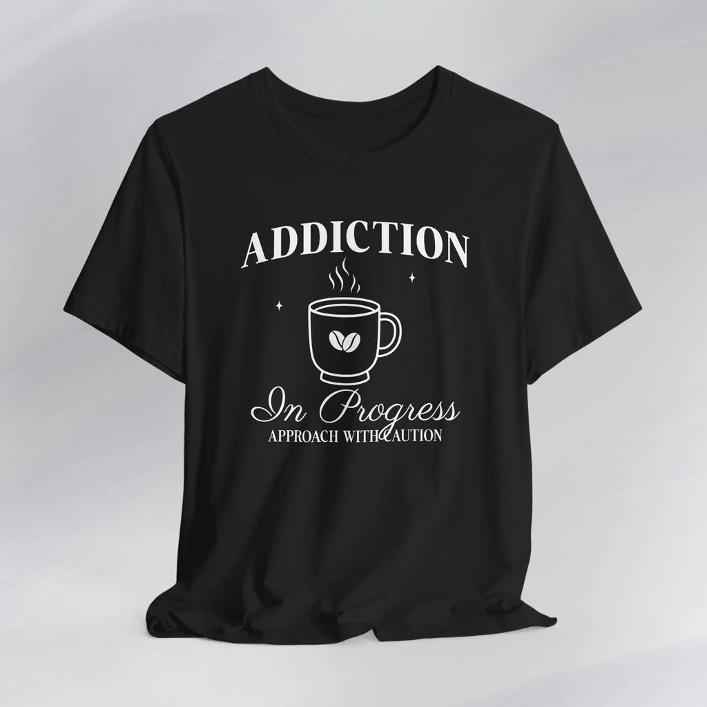 Addiction In Progress Tee - Boldly Bitter Company