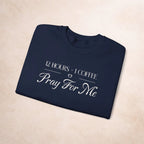 Pray For Me Sweatshirt Printify