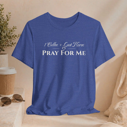 Coffee + Last Nerve T-Shirt Printify
