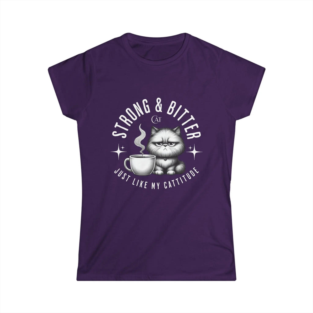 Strong & Bitter Tshirt - Just Like My Cattitude Printify