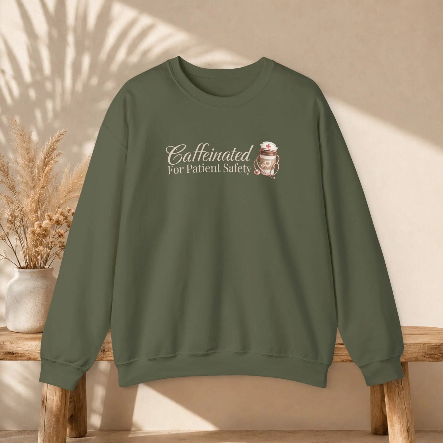 Caffeinated for Patient Safety Sweatshirt Printify