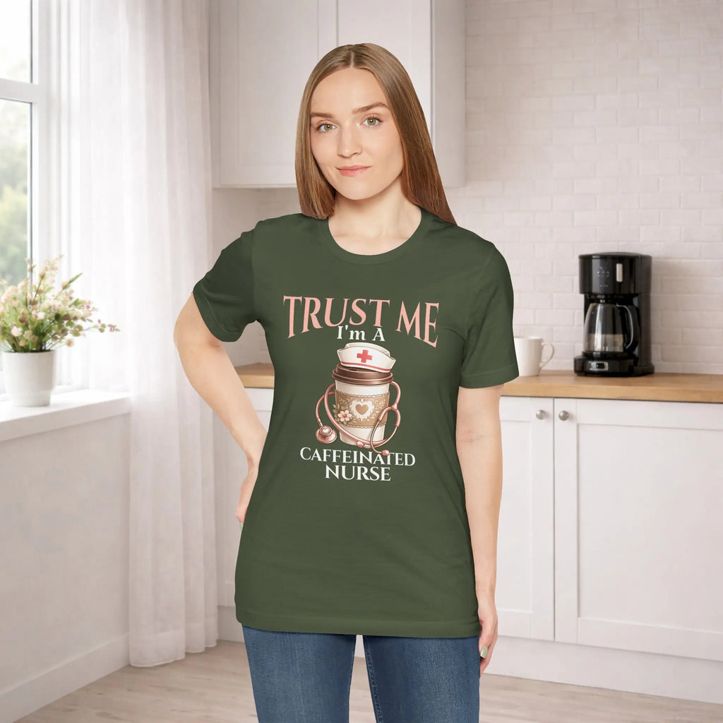 Caffeinated Nurse T‑Shirt — "Trust Me I'm a Caffeinated Nurse" Coffee & Stethoscope Tee - Boldly Bitter Company