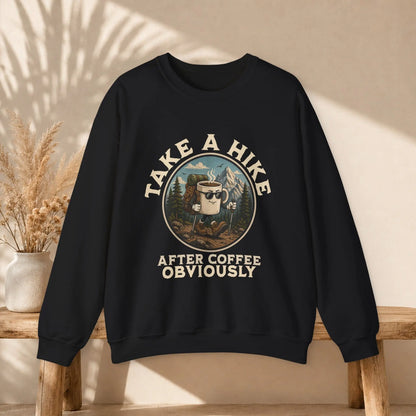 Take a Hike Coffee Sweatshirt Printify