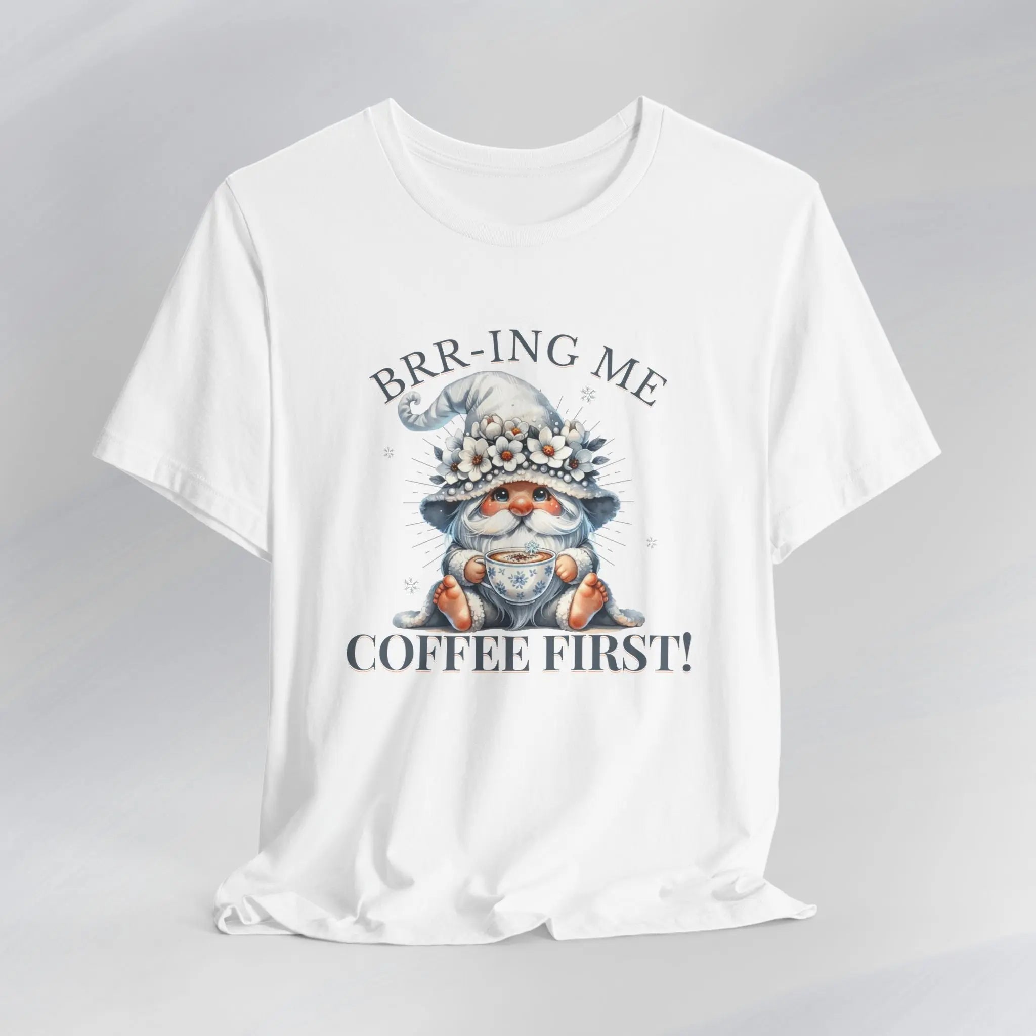 Brrr-ing Me Coffee First Gnome Tee Printify