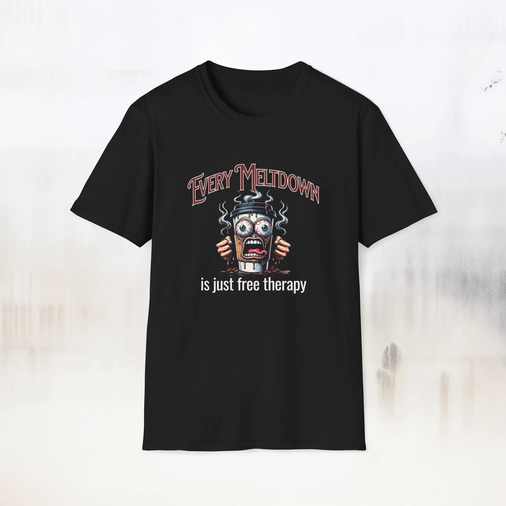 Every Meltdown is Free Therapy Tee Printify