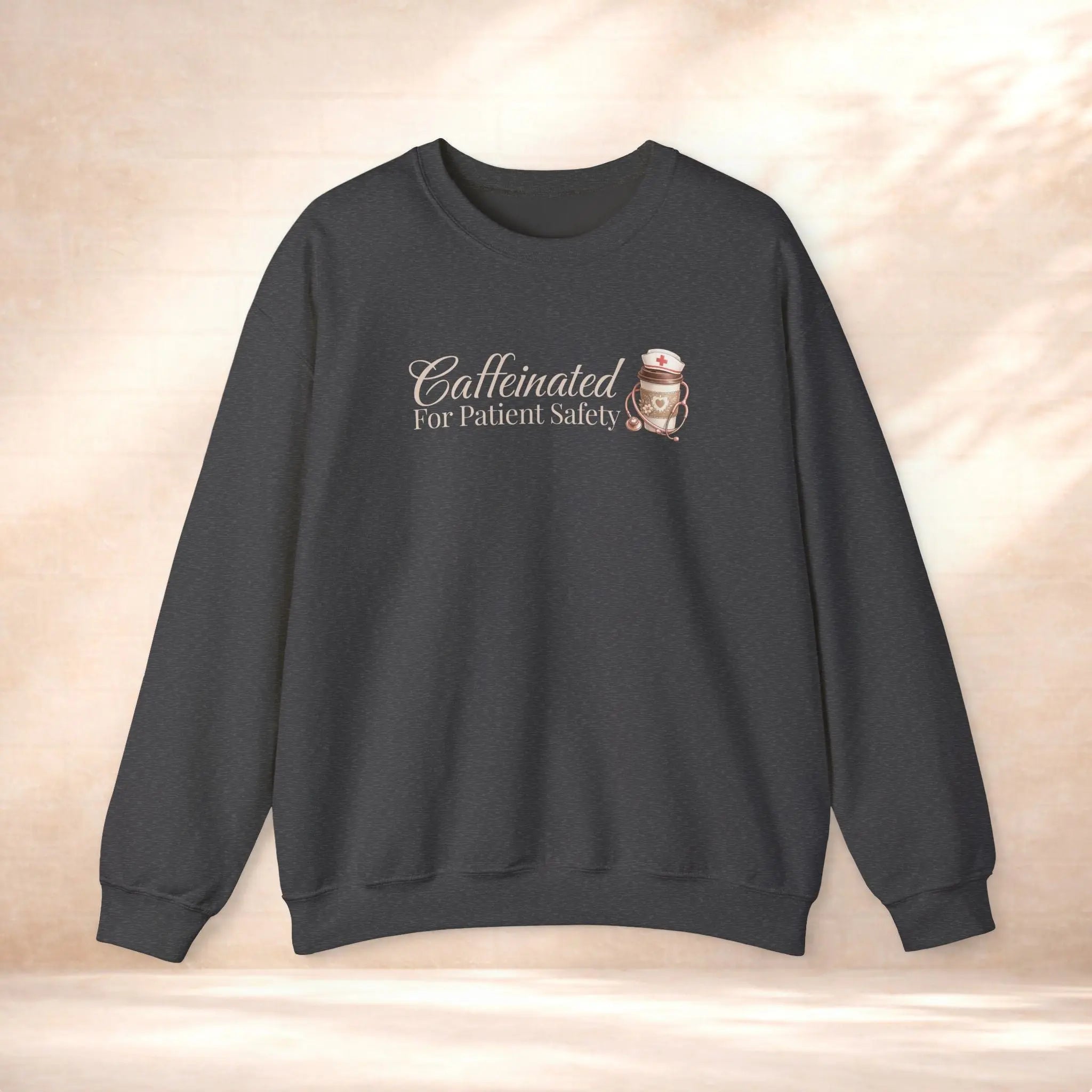 Caffeinated for Patient Safety Sweatshirt