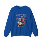 Brew It! Graphic Sweatshirt | Comfortable Crewneck | Eco-Friendly Gift for Coffee Lovers | Ideal for Casual Wear, Gift, Home, Holidays Printify