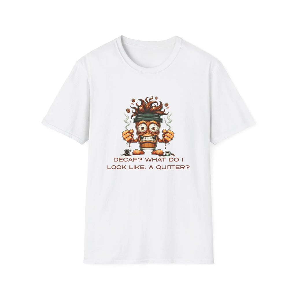 Decaf Quitter T-Shirt Printify