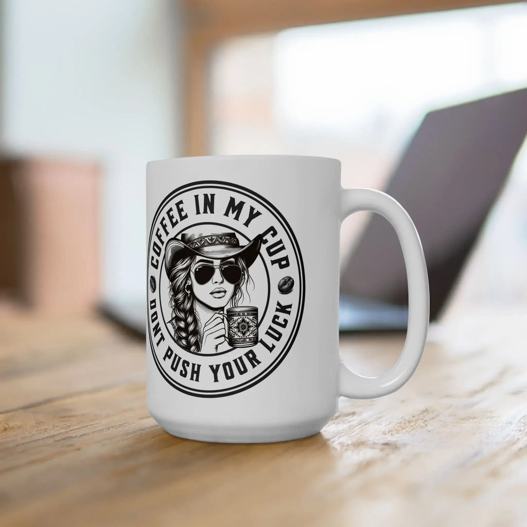 Push Your Luck 15 oz Mug - Perfect for Gifts, Office, Home, Tea & Coffee Enthusiasts, Funny Drinkware Printify