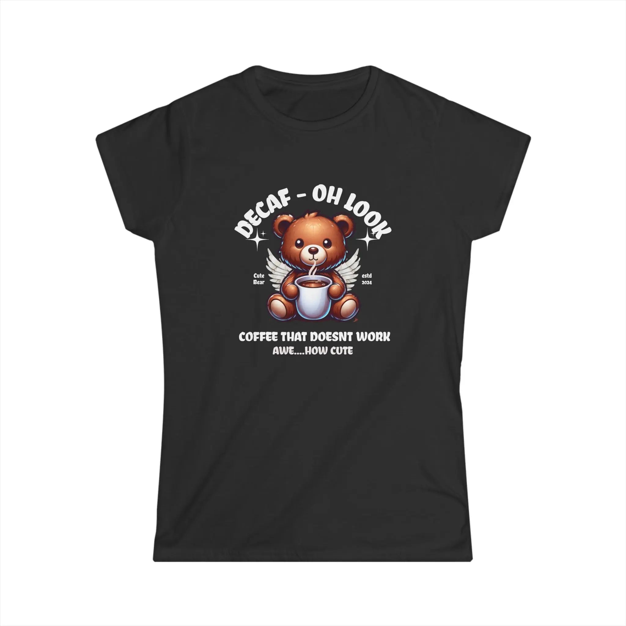 Decaf Bear Tshirt - Coffee that doesn't work - Cute Teddy Bear Tee Printify