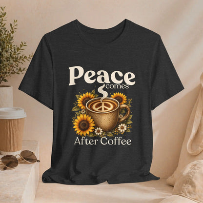 Peace Comes After Coffee Tee — Sunflower Coffee Lover T-Shirt Printify