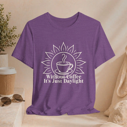 Without Coffee Tee Printify