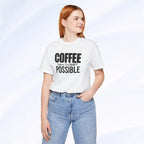 Coffee Makes This Shift Possible T-Shirt Printify