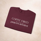 Coffee Failed Sweatshirt Printify