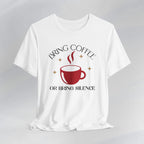 Bring Coffee Tee Printify