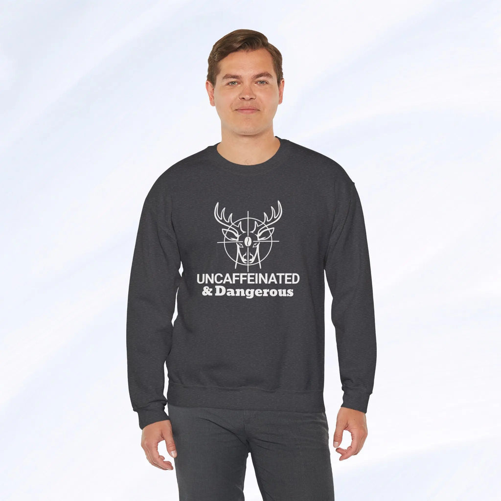 Uncaffeinated & Dangerous Sweatshirt Printify