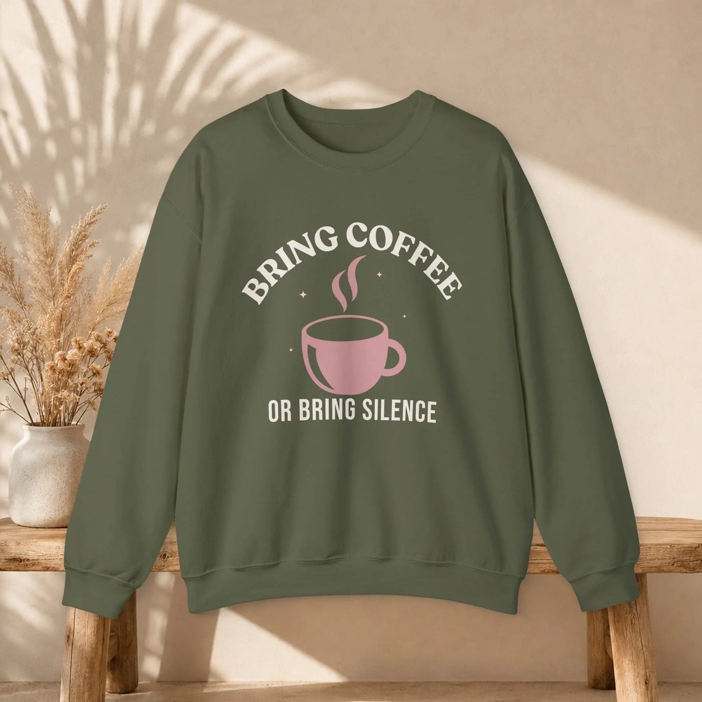 Bring Coffee or Silence Sweatshirt Printify