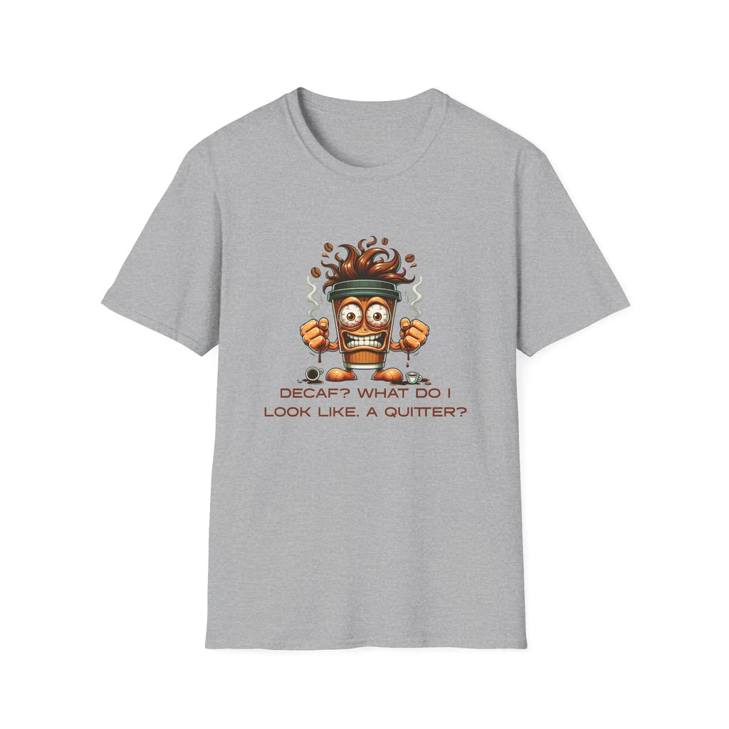 Decaf Quitter T-Shirt Printify
