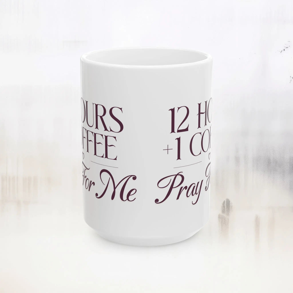 Pray Fore Me 15oz Mug - Boldly Bitter Company
