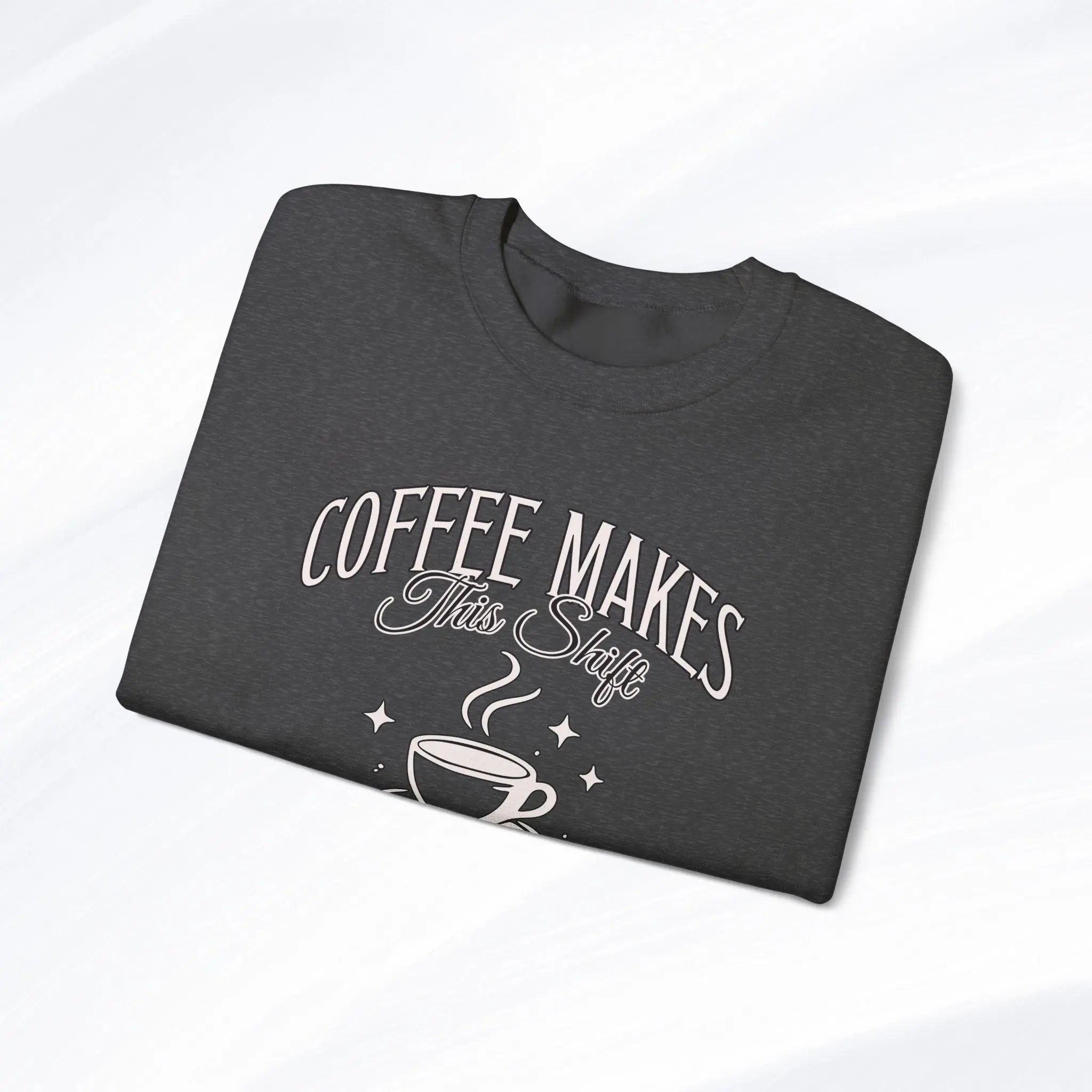 Coffee Makes This Shift Tolerable Sweatshirt Printify
