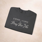 Pray For Me Sweatshirt Printify