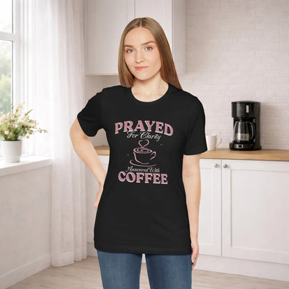 Prayed for Clarity T-shirt Printify