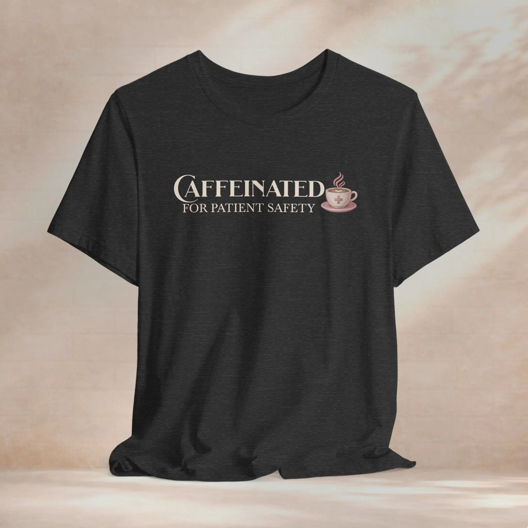 Caffeinated for Patient Safety Tee - Boldly Bitter Company