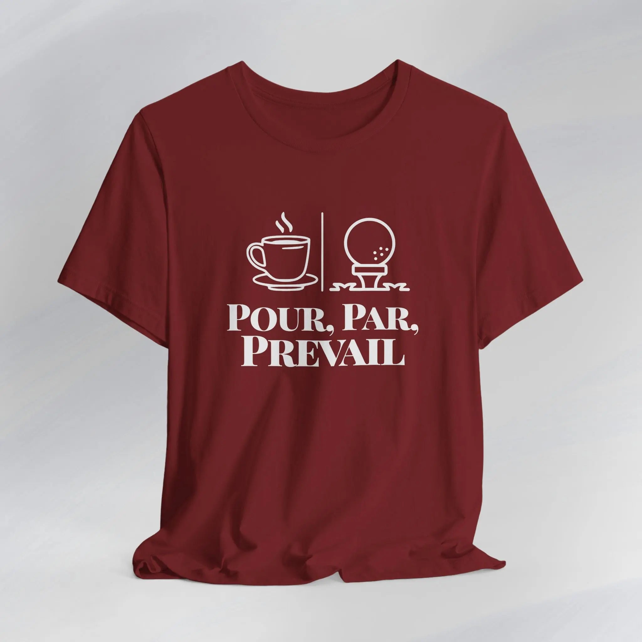 Pour. Par. Prevail. Tee Printify