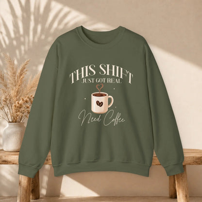 Shift Just Got Real Sweatshirt Printify